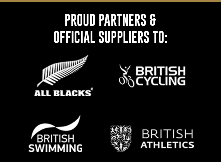 Proud Partners and Official Suppliers to All Blacks, British Cycling, British Swimming and British Athletics